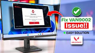 Valorant VAN 9002 Error on Windows 11? Do This!