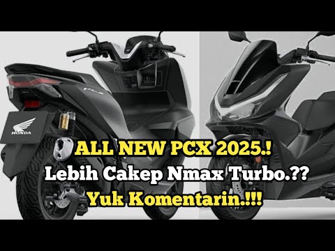 KOMENTAR JUJUR ALL NEW HONDA PCX 2025🔥 APAKAH LEBIH KEREN DARI YAMAHA NMAX TURBO.?