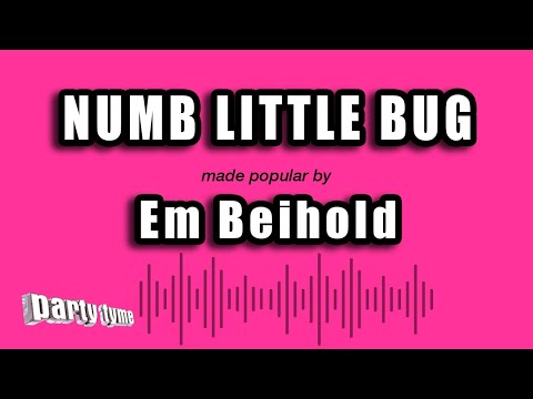 Numb Little Bug – Em Beihold (Karaoke Version)