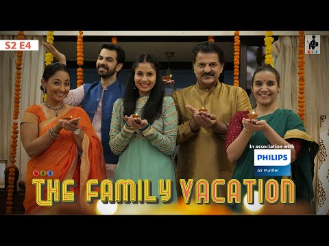 SIT | THE FAMILY VACATION | S2E4| Chhavi Mittal | Karan V Grover | Comedy Webseries | SIT