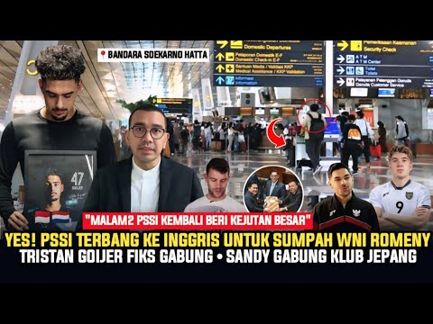 🔴 KABAR TIMNAS! "LANGSUNG TERBANG" PSSI Akhirnya OTW Inggris ~ Tristan Goijer Fiks Gabung ~ Ole