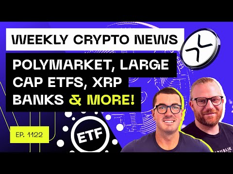 Weekly Crypto News - Polymarket, Large Cap ETFs, XRP Banks & more!