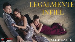 Serie Filipina - Legalmente Infiel - Capitulo 16