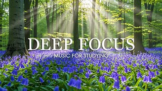 Deep Work Music for Concentration - 12 Hours of Ambient Study Music to Concentrate #40