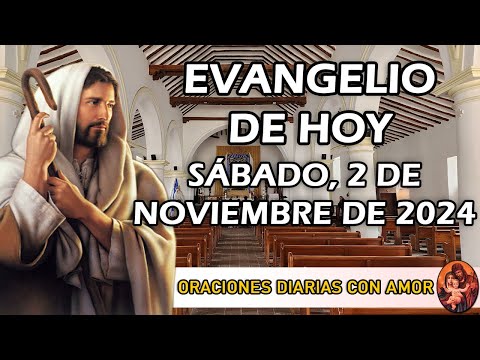 Evangelio de hoy Sábado, 2 de Noviembre de 2024 - Conmemoración de Todos los Fieles Difuntos