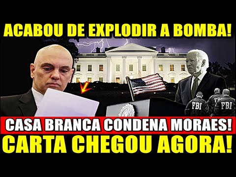 ACABOU SAIR UMA BOMBA!! CASA BRANCA CONDENA MORAES! CARTA CHEGOU NO STF PROIBIDO DE ENTRAR NOS EUA