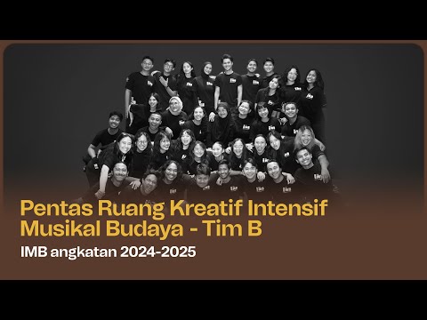 Pentas Ruang Kreatif Intensif Musikal Budaya oleh Peserta IMB 2024-2025 - Tim B