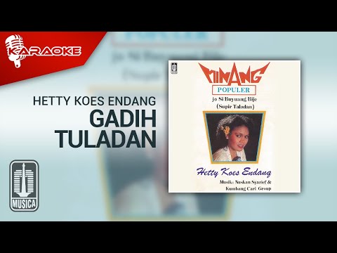 Hetty Koes Endang – Gadih Tuladan (Official Karaoke Video)