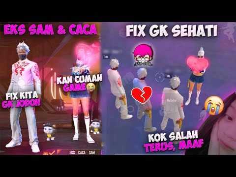 FIX GK SEHATI😭 CACA SALAH TERUS MILIH EKS SAM..