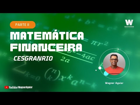 MATEMÁTICA FINANCEIRA CESGRANRIO PARTE II