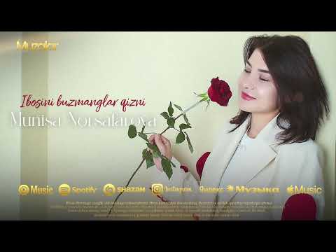 Munisa Norsafarova - Ibosini buzmanglar qizni (Audio)
