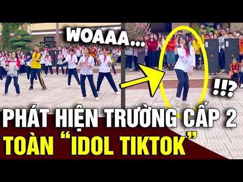 Phát hiện ngôi 'TRƯỜNG CẤP 2' mà ở đó đâu đâu cũng thấy những 'IDOL TIKTOK' | Tin Nhanh Official