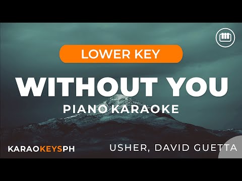 Without You – Usher, David Guetta (Lower Key – Piano Karaoke)