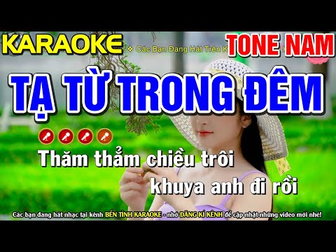 ✔ TẠ TỪ TRONG ĐÊM Karaoke Nhạc Sống Tone Nam ( BEAT CHUẨN ) ► Bến Tình Karaoke