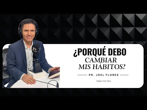 ¿PORQUE DEBO CAMBIAR MALOS HÁBITOS?