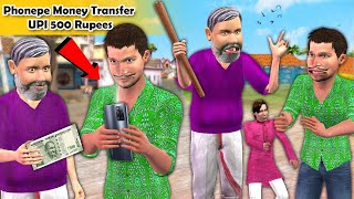 PhonePe Money Transfer UPI Rs 500 Online Fraud Grandpa Village Comedy Hindi Kahaniya Moral Stories
