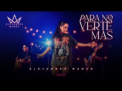 Alejandra Mango - Para No Verte Más ( Video Oficial )