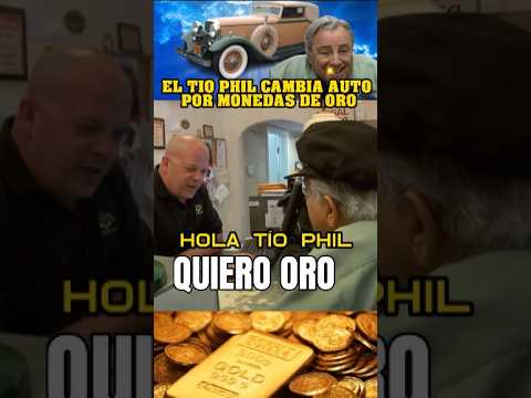 CAMBIA AUTO POR MONEDAS DE ORO 1PARTE 💲💲💲 EL SIMPÁTICO TIO PHIL HACE EL NEGOCIO DE SU POCA VIDA