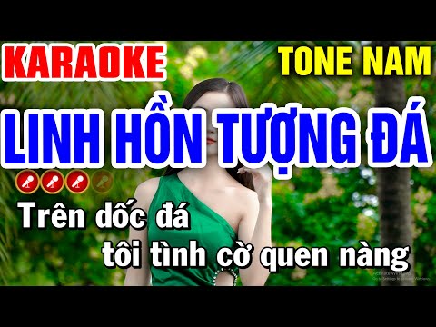 LINH HỒN TƯỢNG ĐÁ Karaoke Tone Nam | Bến Tình Karaoke