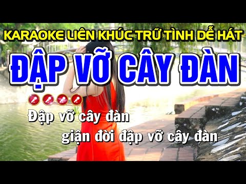 ➤ ĐẬP VỠ CÂY ĐÀN Karaoke Nhạc Sống Tone Nam | Bến Tình Karaoke