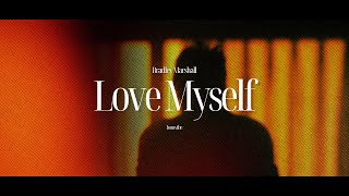 Bradley Marshall - Love Myself (Lyrics)