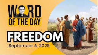 FREEDOM | Word of the Day | September 6, 2025