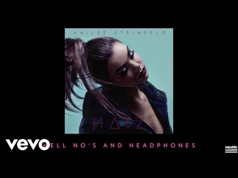 Hailee Steinfeld - Hell Nos And Headphones (Official Audio)