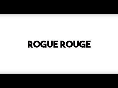 ROGUE ROUGE: Highlights