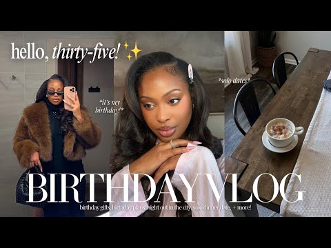 A NEW CHAPTER ✨ Birthday celebration + gifts, solo dating ideas, trying new things + life update!