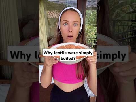 I didn't understand why lentils were simply boiled