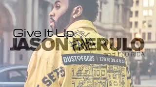 Jason Derulo x Flo Rida - Give It Up (Snippet 2020)