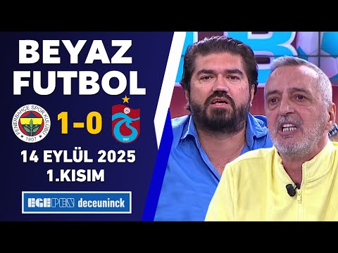 Beyaz Futbol 14 Eylül 2025 1.Kısım / Fenerbahçe 1-0 Trabzonspor