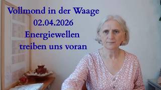 Vollmond in der Waage am 02.04.2026 Energiewellen treiben uns voran, keine Zeit, Luft zu holen.