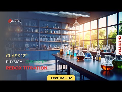 Redox Titration - 02/22 for XII Standard IIT-JEE & NEET