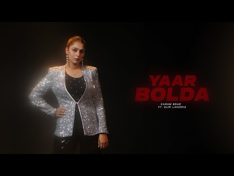 Yaar Bolda - Karam Brar (Official Video ) Ft. Guri lahoria | Devilo | Latest punjabi songs 2025