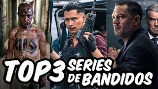 TOP 3 SERIES DE BANDIDOS QUE TE VAN A ENGANCHAR!