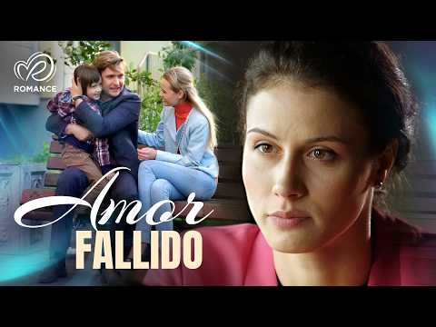 AMOR FALLIDO: Amor, traición y un niño desaparecido | Peliculas Completas en Español Latino