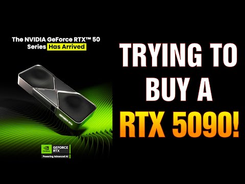 Trying To Buy A Nvidia RTX 5090!!!