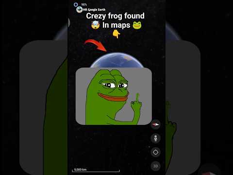 Crezy frog it's real ?? on google maps and google earth ? #shots #hrgoogleearth