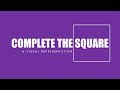Visualizing the Process of Completing the Square