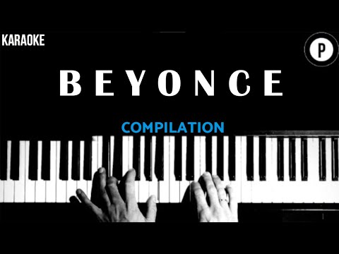 Compilation Beyonce Karaoke Slowed Acoustic Piano Instrumental Cover Lyrics