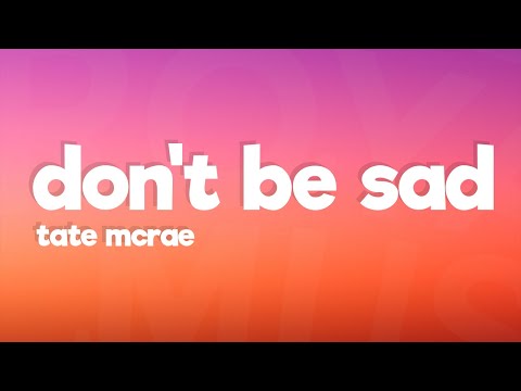 Tate McRae - don't be sad (Lyrics)