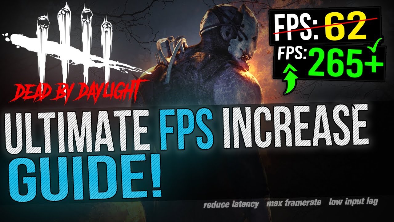 Dead By Daylight: Dramatically increase performance / FPS with any setup! - Panjno