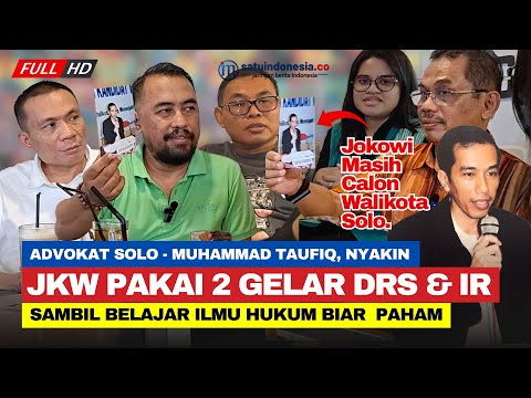 🔴 Advokat M Taufiq : JKW Daftar Walikota Pakai 2 Gelar Drs & Ir❓ Cerdas Sambil Belajar Ilmu Hukum❗