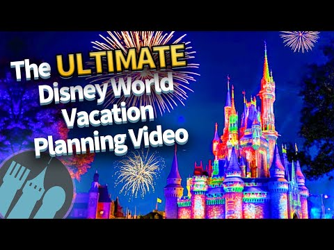 The Ultimate Disney World Vacation Planning Video