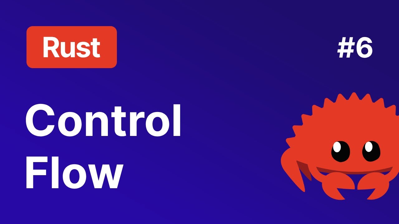 Control Flow in Rust: if/else, Loops & More! 🦀 Intro to Rust #6 video thumbnail