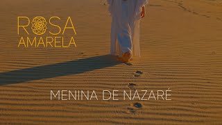 MENINA DE NAZARÉ - Rosa Amarela