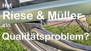 Riese und Müller - Hat Riese und Müller ein Qualitätsproblem???