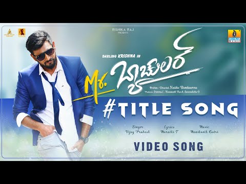 Mr. Bachelor Title Song | Vijay Prakash, Darling Krishna, Manikanth Kadri | New Kannada Video Song