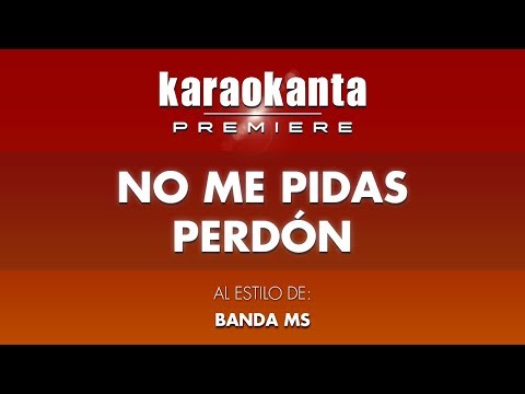 No Me Pidas Perdon de Banda Ms Letra y Video